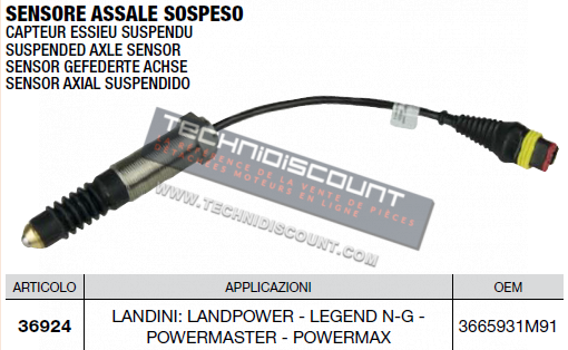 Capteur essieu suspendu OEM 3665931M91 LANDINI : LANDPOWER - LEGEND N-G - POWERMASTER - POWERMAX